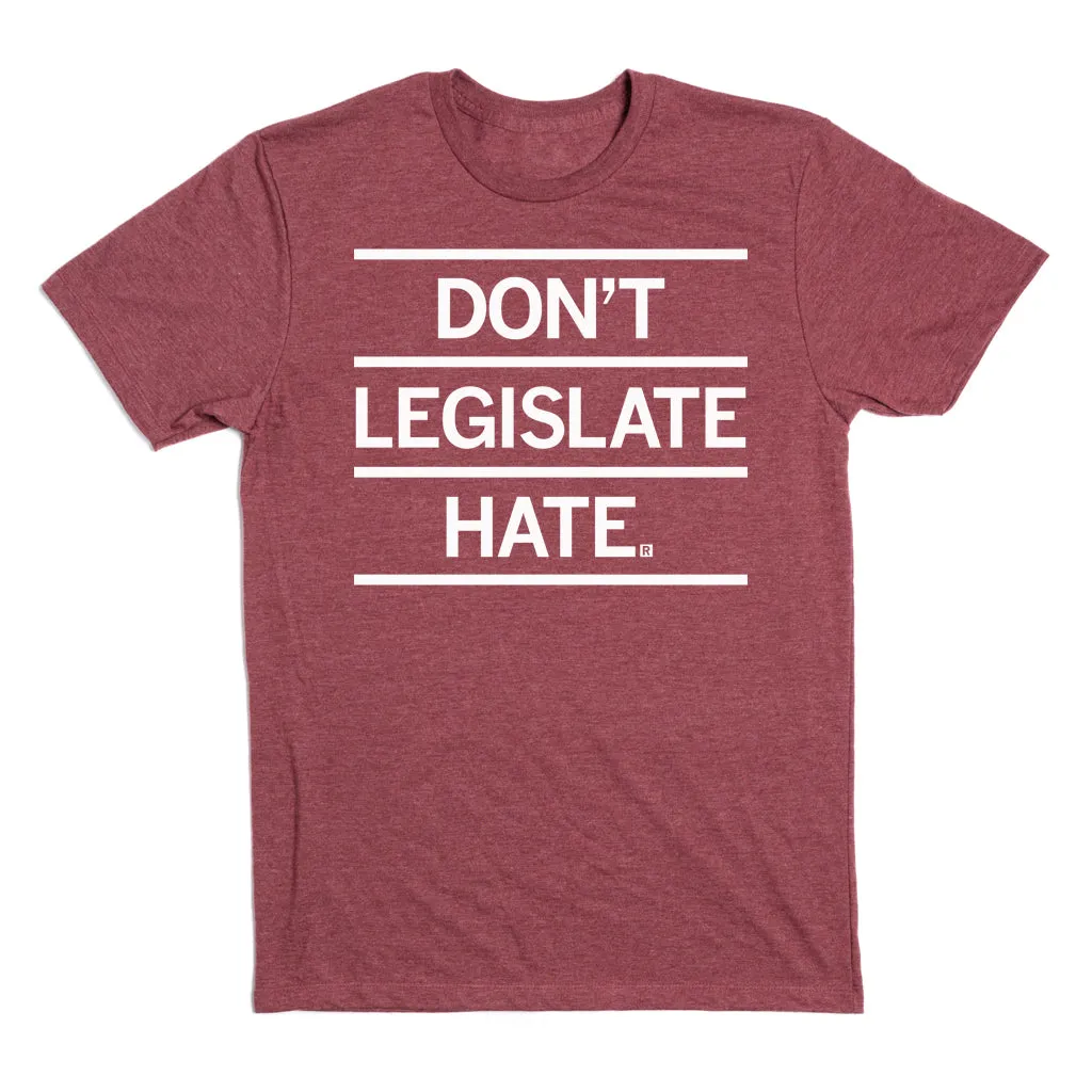 Don't Legislate Hate