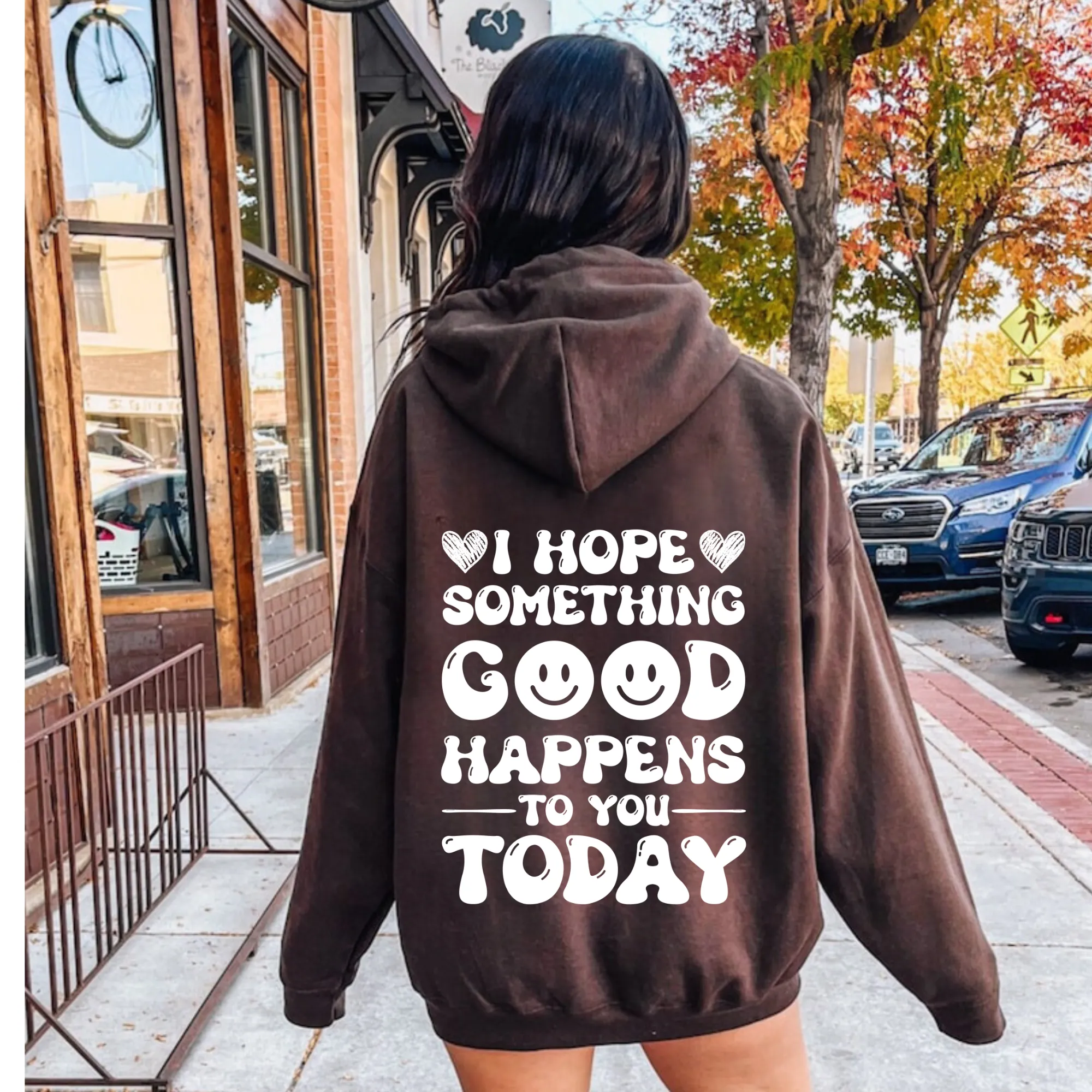 I Hope Something Good Happens To You Today Hoodie